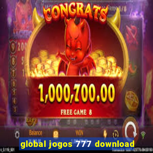 global jogos 777 download